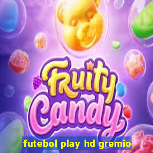 futebol play hd gremio